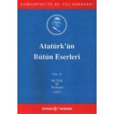 Atatürkün Bütün Eserleri Cilt 21, Taschenbuch von Mustafa Kemal Atatürk, Kaynak Yayinlari, 978-975-343-496-6
