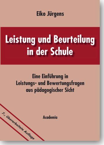 Eiko Jürgens - Leistung und Beurteilung in der Schule: Eine Einführung in Leistungs- und Bewertungsfragen aus pädagogischer Sicht - Preis vom 30.09.2026 09:01:18 h