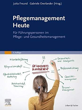 Jutta Freund - Pflegemanagement Heute: für Führungspersonen im Pflege- und Gesundheitsmanagement - Preis vom 09.10.2026 07:28:09 h