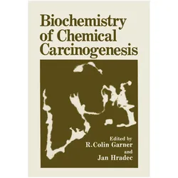 Biochemistry of Chemical Carcinogenesis, Fachbücher von R. Colin Garner
