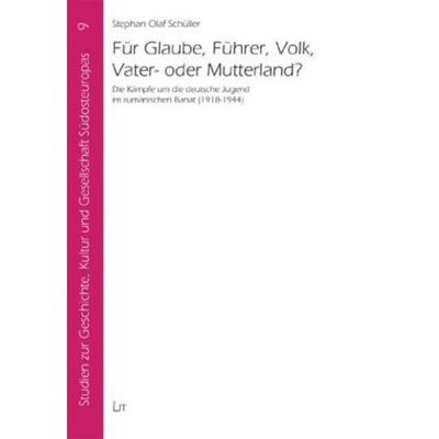Schüller, S: Für Glaube, Führer, Volk, Vater-Mutterland, Taschenbuch von Stephan O. Schüller, Lit Verlag, 978-3-8258-1910-1