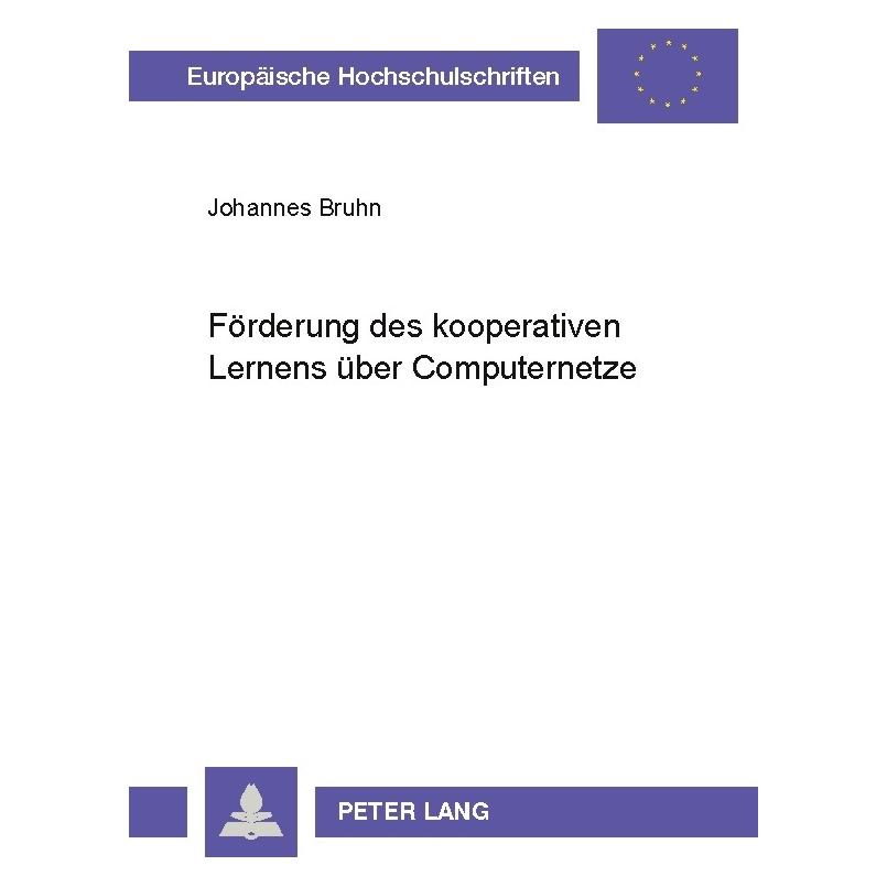 Peter Lang Förderung des kooperativen Lernens über Computernetze (Deutsch, Softcover, Johannes Bruhn) (56035179)