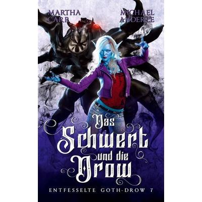 Das Schwert und die Drow, Taschenbuch von Martha Carr,Michael Anderle, LMBPN International, 978-1-68500-753-9