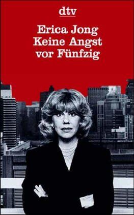 Erica Jong - Keine Angst vor Fünfzig. - Preis vom 30.09.2026 09:01:18 h