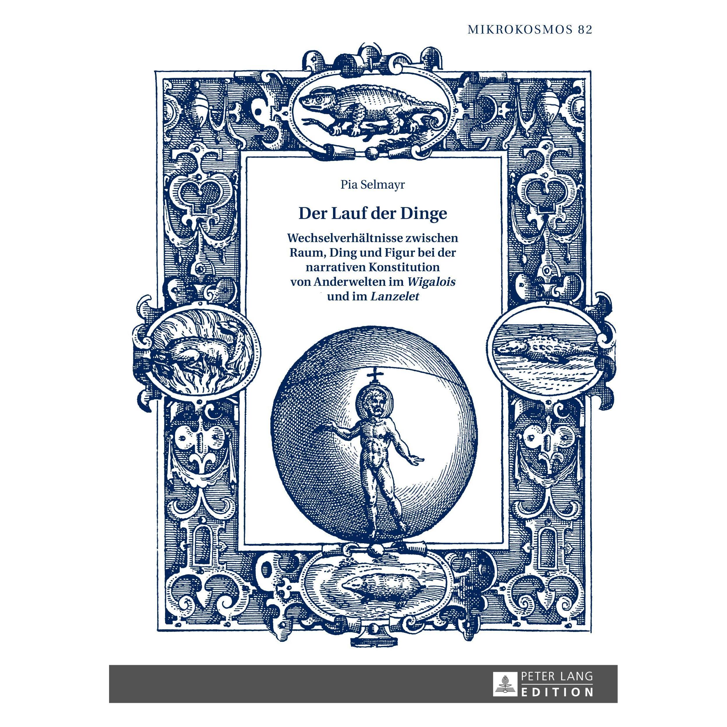 Peter Lang Der Lauf der Dinge. Wechselverhältnisse zwischen Raum, Ding und Figur bei der narrativen Konstitutio (Deutsch, Hardcover, Pia Selmayr) (33320230)