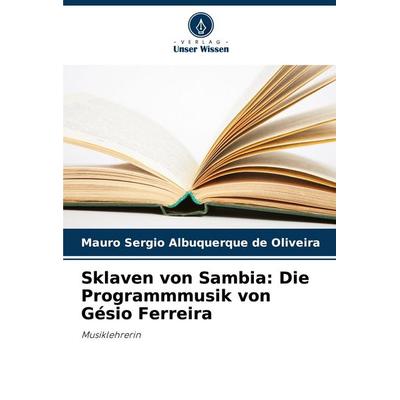 Sklaven von Sambia: Die Programmmusik von Gésio Ferreira -