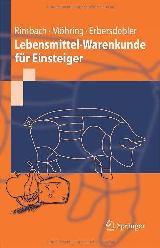 Gerald Rimbach - Lebensmittel-Warenkunde für Einsteiger (Springer-Lehrbuch) (German Edition) - Preis vom 09.10.2026 07:28:09 h