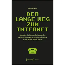 Der lange Weg zum Internet, Fachbücher von Matthias Röhr