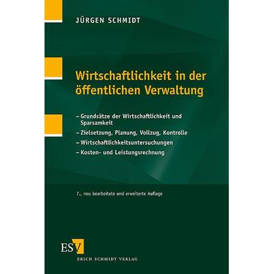 Wirtschaftlichkeit in der öffentlichen Verwaltung, Taschenbuch von Jürgen Schmidt, Erich Schmidt Verlag, 978-3-503-09335-9