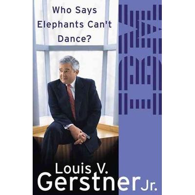Who Says Elephants Can't Dance?, Taschenbuch von Louis Gerstner, HarperCollins, 978-0-00-717087-6