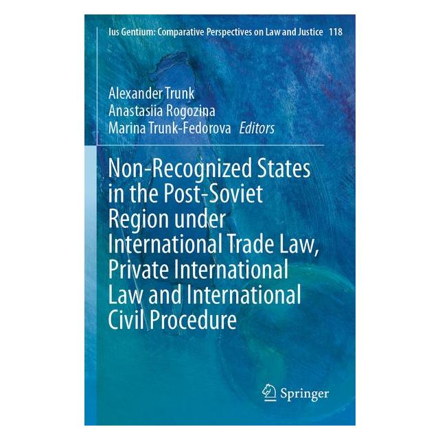Umbreit Non-Recognized States in the Post-Soviet Region under International Trade Law, P (Englisch, Anastasiia Rogozina, Marina Trunk-Fedorova) (71885276)