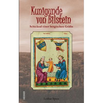 Kunigunde von Bilstein, Taschenbuch von Lothar Speer, Heider, J, 978-3-947779-19-2