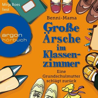 Große Ärsche im Klassenzimmer - Benni-Mama, Audio, 9783732414932