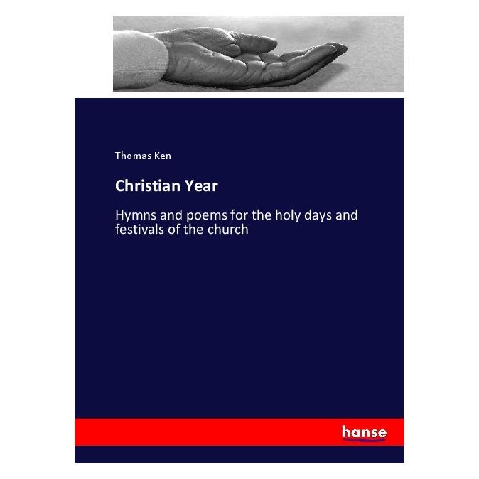 Hansebooks Christian Year (Englisch, Softcover, Thomas Ken) (55906727)