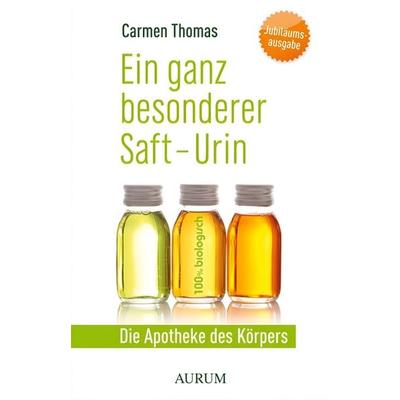Ein ganz besonder Saft - Urin, Taschenbuch von Carmen Thomas, J. Kamphausen Verlag