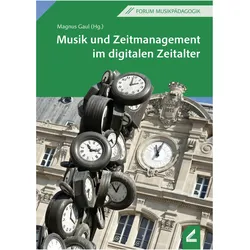 Musik und Zeitmanagement im digitalen Zeitalter, Fachbücher von Magnus Gaul