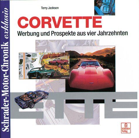 Terry Jackson - Schrader Motor-Chronik exklusiv, Corvette - Preis vom 17.10.2026 19:25:27 h