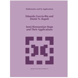 Semi-Riemannian Maps and Their Applications, Fachbücher von Eduardo García-Río, Demir N. Kupeli