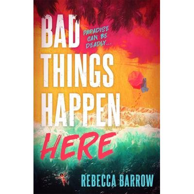 Bad Things Happen Here, Taschenbuch von Rebecca Barrow, Bonnier Books UK