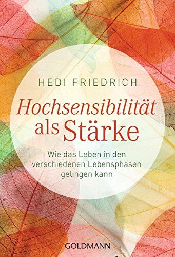 Hedi Friedrich - Hochsensibilität als Stärke: Wie das Leben in den verschiedenen Lebensphasen gelingen kann - Preis vom 18.10.2026 19:22:15 h