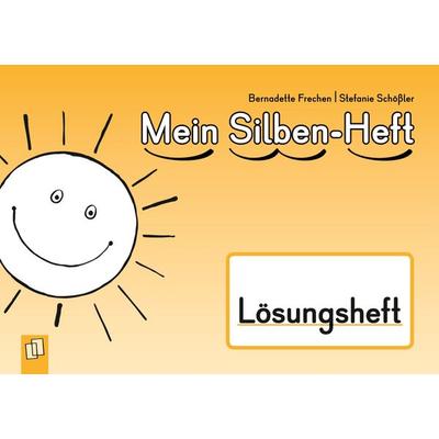 Mein Silben-Heft – Lösungsheft, Geheftet von Bernadette Frechen,Stefanie Schössler, Verlag an der Ruhr, 978-3-8346-2662-2