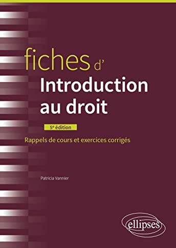 Patricia Vannier - Fiches d'introduction au droit : rappels de cours et exercices corrigés - Preis vom 19.10.2026 19:33:35 h