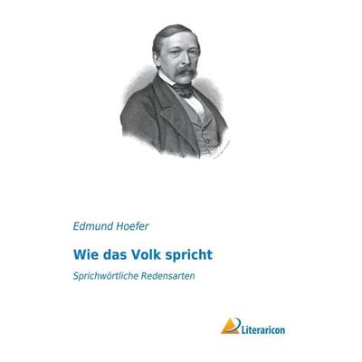 Wie das Volk spricht, Taschenbuch von , Literaricon, 978-3-95913-712-6