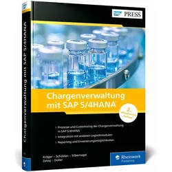 Chargenverwaltung mit SAP S/4HANA, Fachbücher von Sabrina Kröger, Andreas Doller, Annemarie Zeisig, Heike Silbernagel, Frank Scholdan