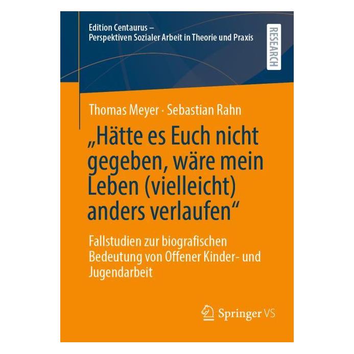 Springer "Hätte es Euch nicht gegeben, wäre mein Leben (vielleicht) anders verlaufen" (Deutsch, Softcover, Sebastian Rahn, Thomas Meyer) (54227122)