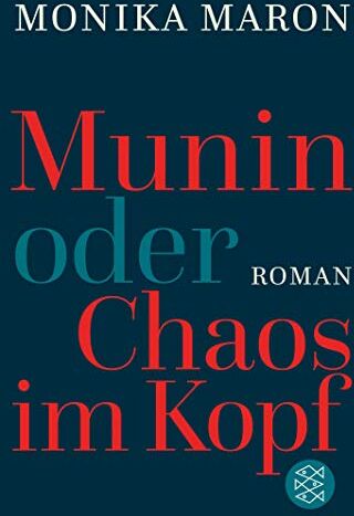 Monika Maron - Munin oder Chaos im Kopf: Roman - Preis vom 09.10.2026 07:28:09 h