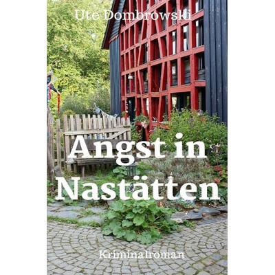 Blaues-Ländchen-Krimi / Angst in Nastätten, Taschenbuch von Ute Dombrowski, Epubli, 978-3-7485-3322-1