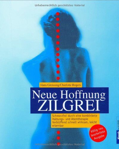 Charlotte Rogers - Neue Hoffnung Zilgrei: Schmerzfrei durch eine kombinierte Haltungs- und Atemtherapie - Verblüffend schnell wirksam, leicht erlernbar - Preis vom 09.10.2026 07:28:09 h