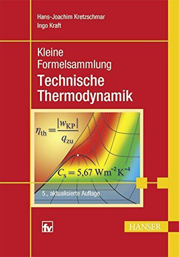 Hans-Joachim Kretzschmar - Kleine Formelsammlung Technische Thermodynamik - Preis vom 15.10.2026 23:06:25 h