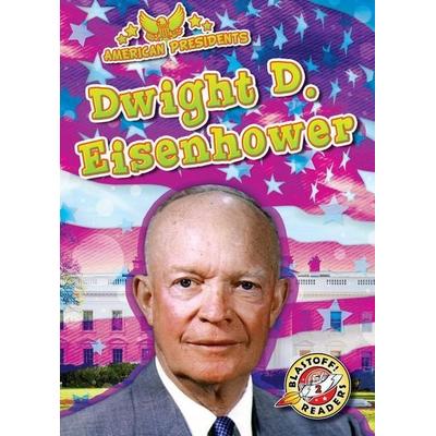 Dwight D. Eisenhower, Gebundene Ausgabe von Rebecca Pettiford, Bellwether Media by Flutterbee, 978-1-64487-705-0