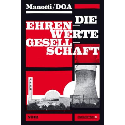 Die ehrenwerte Gesellschaft, Taschenbuch von Dominique Manotti,DOA, Assoziation A, 978-3-86241-419-2