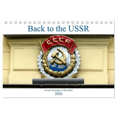 Back to the USSR - Sowjet-Nostalgie in Russland (Tischkalender 2026 DIN A5 quer), CALVENDO Monatskalender