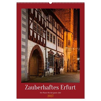 Zauberhaftes Erfurt (Wandkalender 2027 DIN A2 hoch), CALVENDO Monatskalender