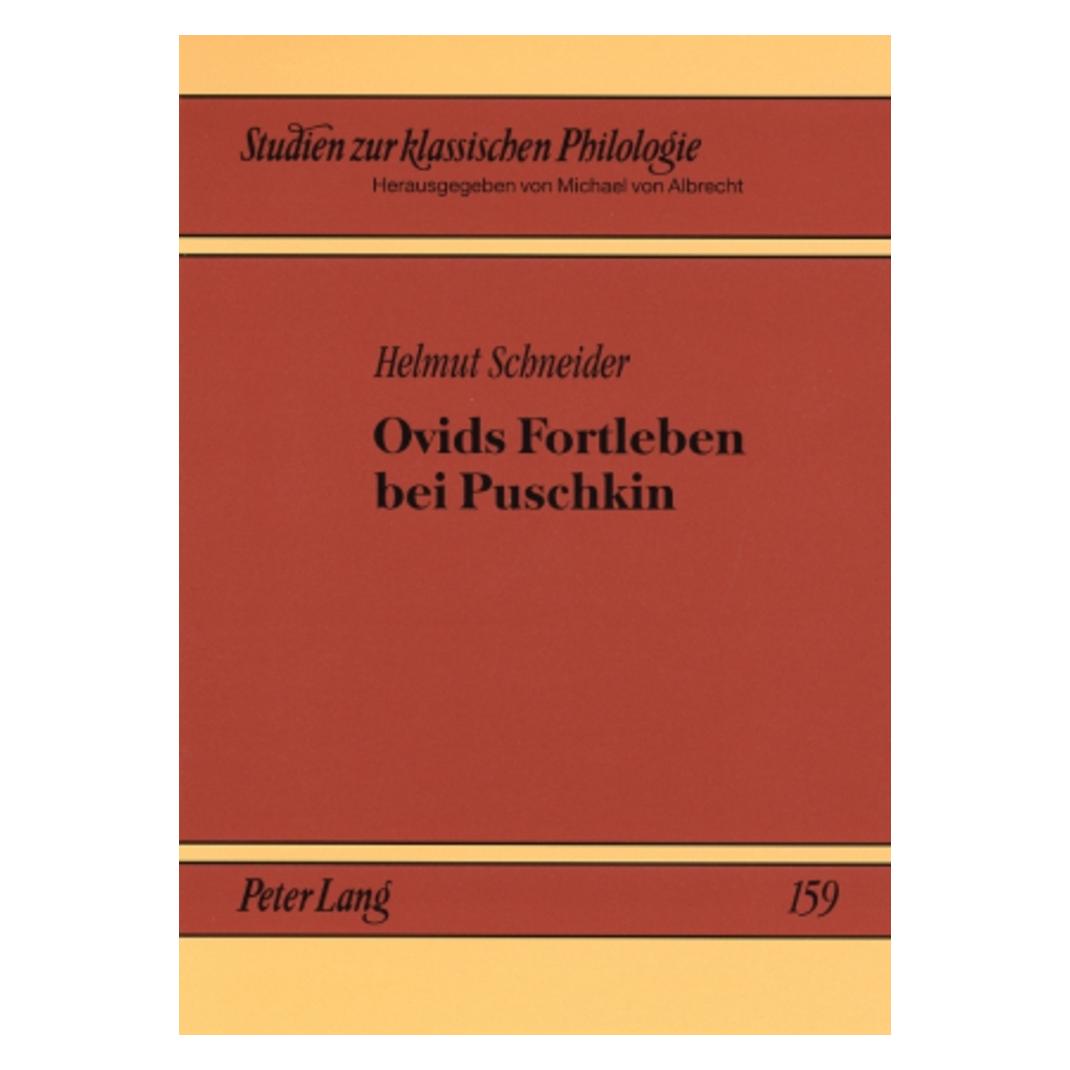 Peter Lang Ovids Fortleben bei Puschkin (Deutsch, Softcover, Helmut Schneider) (56032472)