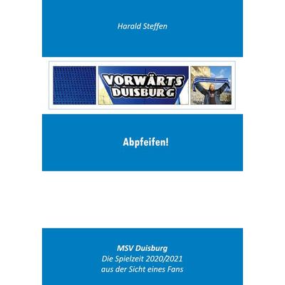 Abpfeifen, Taschenbuch von Harald Steffen, BoD – Books on Demand, 978-3-7543-2535-3