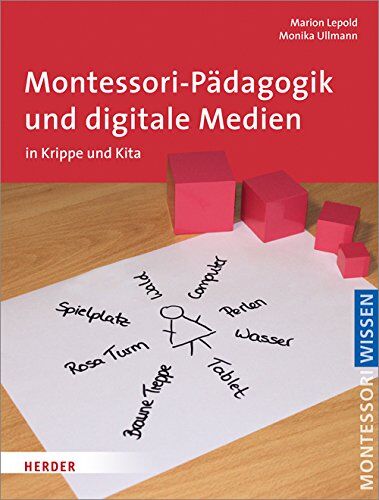 Marion Lepold - Montessori-Pädagogik und digitale Medien: in Krippe und Kita - Preis vom 30.09.2026 22:30:23 h