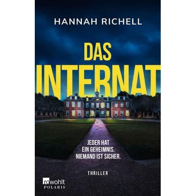 Das Internat, Taschenbuch von Hannah Richell, Rowohlt Taschenbuch, 978-3-499-01483-3