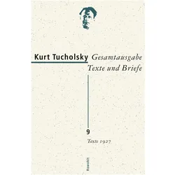 Gesamtausgabe Texte und Briefe 9, Belletristik von Kurt Tucholsky