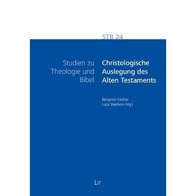 Christologische Auslegung des Alten Testaments, Taschenbuch von , LIT, 978-3-643-80438-9
