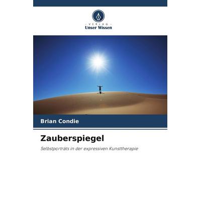 Zauberspiegel, Taschenbuch von Brian Condie, Verlag Unser Wissen, 978-620-9-96811-2