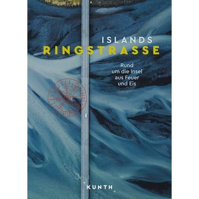 KUNTH Bildband Islands Ringstraße, Gebundene Ausgabe von Kunth Verlag, Kunth Verlag, 978-3-96965-158-2