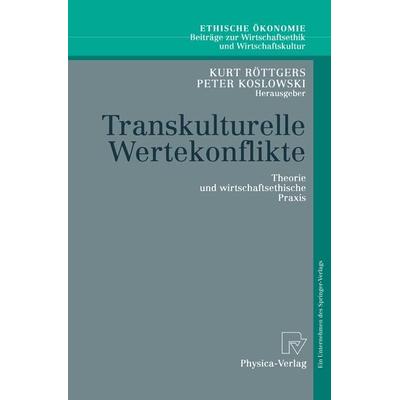 Transkulturelle Wertekonflikte, Taschenbuch von Kurt Röttgers,Peter Koslowski, Physica, 978-3-7908-1507-8