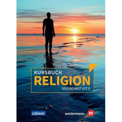 Kursbuch Religion Sekundarstufe II - Ausgabe 2021, Gebundene Ausgabe von , Calwer, 978-3-7668-4541-2