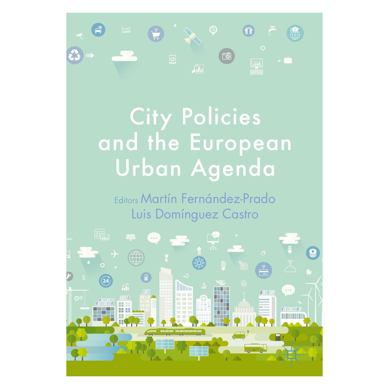 Springer City Policies and the European Urban Agenda (Englisch, Hardcover, Luis Domínguez Castro, Martín Fernández-Prado) (9783030108465)