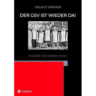 Der GSV ist wieder da!, Taschenbuch von Helmut Krämer, Tredition, 978-3-347-45466-8