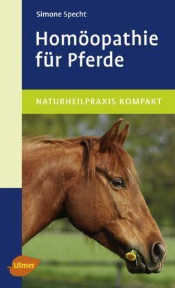Simone Specht - Homöopathie für Pferde: Naturheilpraxis kompakt - Preis vom 30.09.2026 09:01:18 h